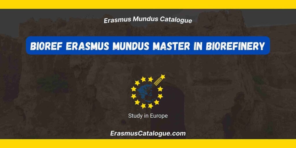 BIOREF Erasmus Mundus Master in Biorefinery | Apply Now!